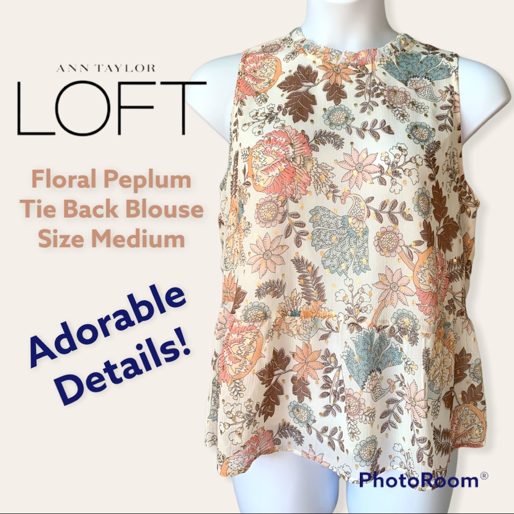 NWT - Women’s LOFT Floral Shimmer Peplum Tie-Back Sleeveless Blouse - Med